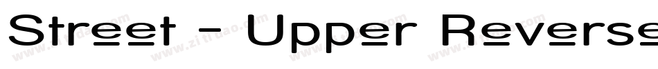 Street - Upper Reverse Italic字体转换